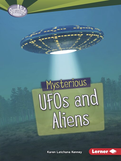 Title details for Mysterious UFOs and Aliens by Karen Latchana Kenney - Available